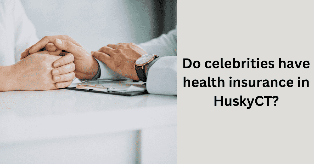 Celebrity Health Insurance: Coverage Options for the Rich and Famous